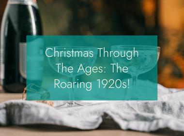 British Hamper Company British Christmas Through The Ages: The Roaring 1920s!
